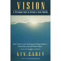 Vision: A Personal Call to Create a New World