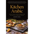 Kitchen Arabic: How My Family Came to America and the Recipes We Brought with Us