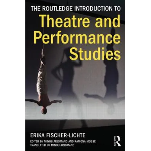 The Routledge Introduction to Theatre and Performance Studies