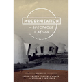 Modernization as Spectacle in Africa