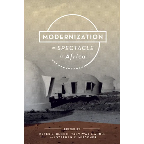 Modernization as Spectacle in Africa