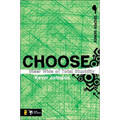 The Choose: Steer Wide of Total Stupidity