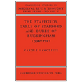 The Staffords, Earls of Stafford and Dukes of Buckingham: 1394 1521