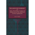 The Johnstown Horror!!!: Or Valley of Death, Being a Complete and Thrilling Account of the Awful Floods and Their Appalling Ruin