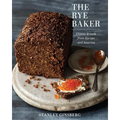 The Rye Baker: Classic Breads from Europe and America