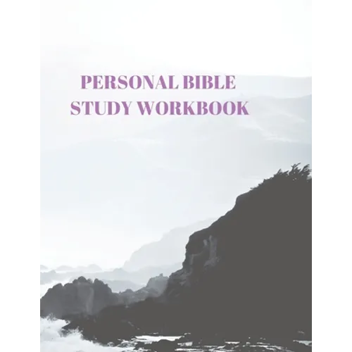 Personal Bible Study Workbook: 116 Pages Formated for Scripture and Study!