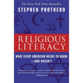 Religious Literacy: What Every American Needs to Know--And Doesn't