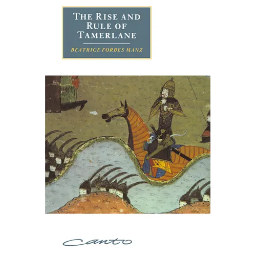 The Rise and Rule of Tamerlane