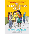 The Truth about Stacey: A Graphic Novel (the Baby-Sitters Club #2): Volume 2