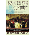 Schnitzler's Century: The Making of Middle-Class Culture 1815-1914