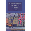 A Concise History of the Baltic States