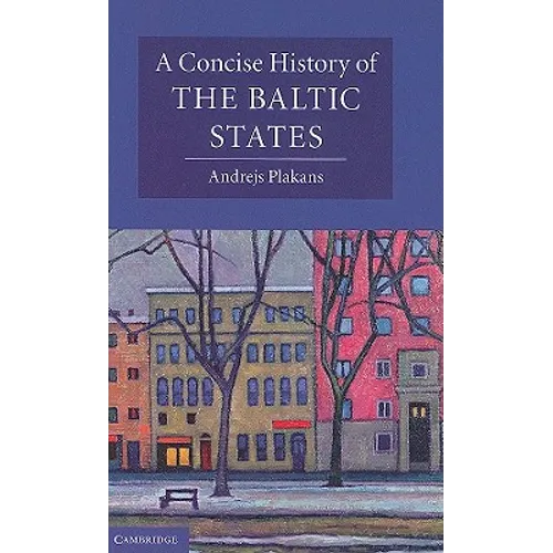 A Concise History of the Baltic States