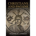Christians and Pagans: The Conversion of Britain from Alban to Bede