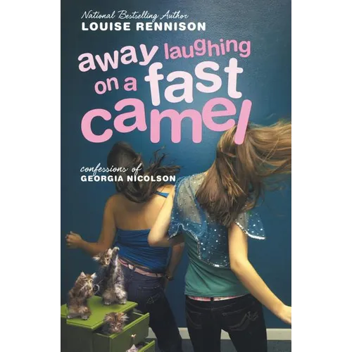 Away Laughing on a Fast Camel: Even More Confessions of Georgia Nicolson