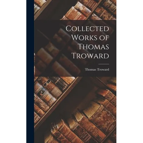 Collected Works of Thomas Troward