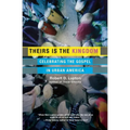 Theirs Is the Kingdom: Celebrating the Gospel in Urban America