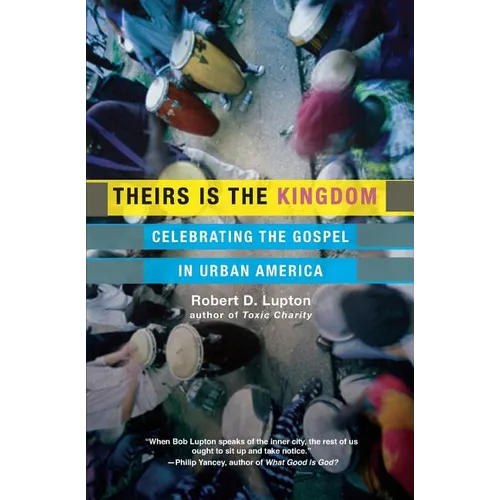 Theirs Is the Kingdom: Celebrating the Gospel in Urban America