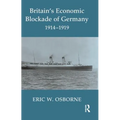 Britain's Economic Blockade of Germany, 1914-1919