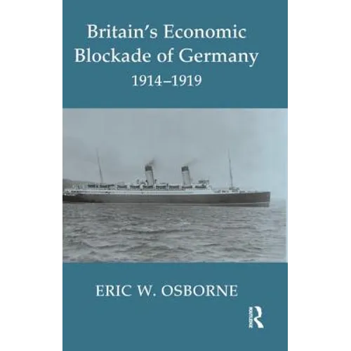 Britain's Economic Blockade of Germany, 1914-1919