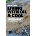 Living with Oil and Coal: Resource Politics and Militarization in Northeast India