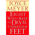Eight Ways to Keep the Devil Under Your Feet