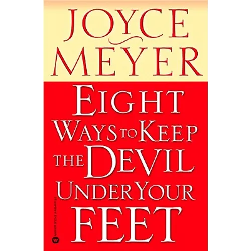 Eight Ways to Keep the Devil Under Your Feet