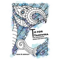 T is for Taniwha: The colouring book for kiwi kids