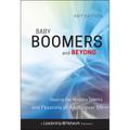 Baby Boomers and Beyond: Tapping the Ministry Talents and Passions of Adults Over 50