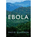 Ebola: The Natural and Human History of a Deadly Virus