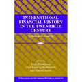 International Financial History in the Twentieth Century