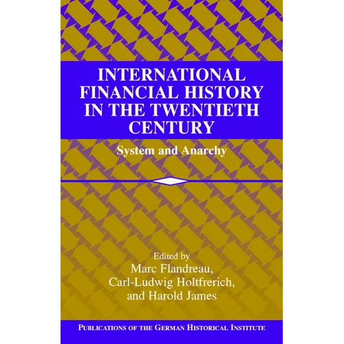 International Financial History in the Twentieth Century