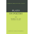 Plato on Poetry: Ion; Republic 376e 398b9; Republic 595 608b10