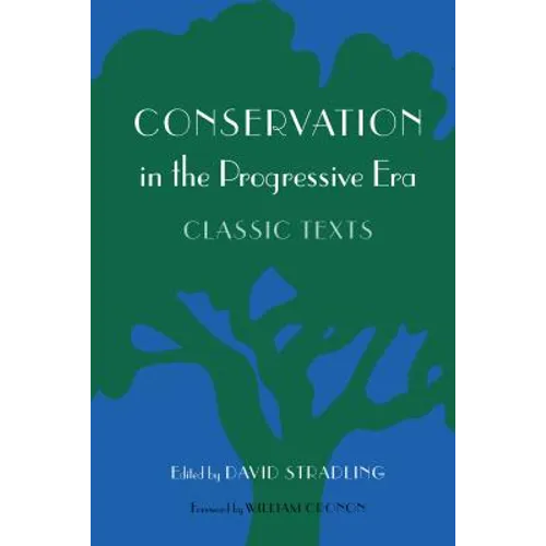 Conservation in the Progressive Era: Classic Texts