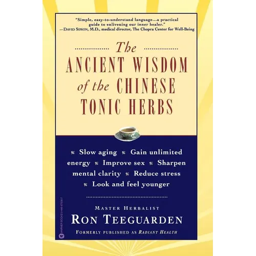 The Ancient Wisdom of the Chinese Tonic Herbs