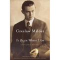 To Begin Where I Am: Selected Essays