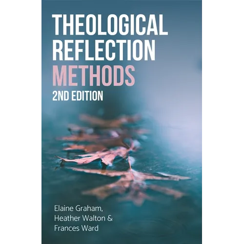 Theological Reflection: Methods, 2nd Edition
