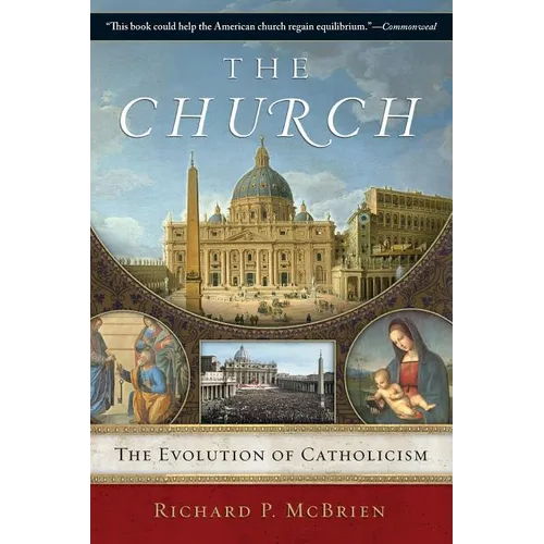 The Church: The Evolution of Catholicism