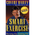 Smart Exercise: Burning Fat, Getting Fit
