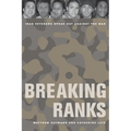 Breaking Ranks: Iraq Veterans Speak Out Against the War