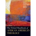 The Oxford Handbook of African American Theology