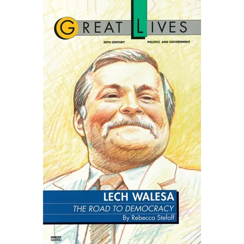 Lech Walesa: The Road to Democracy