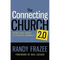 The Connecting Church 2.0: Beyond Small Groups to Authentic Community