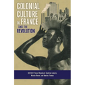 Colonial Culture in France Since the Revolution