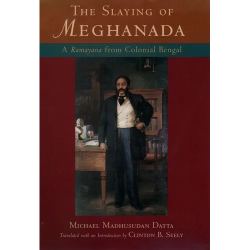 The Slaying of Meghanada: A Ramayana from Colonial Bengal