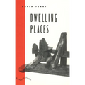Dwelling Places: Poems and Translations