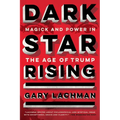 Dark Star Rising: Magick and Power in the Age of Trump