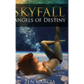 Skyfall: Angels of Destiny