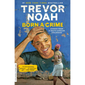 Born a Crime: Stories from a South African Childhood