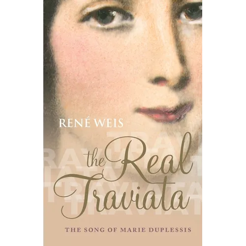 Real Traviata: The Song of Marie Duplessis