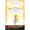 The Free of Charge: Giving and Forgiving in a Culture Stripped of Grace